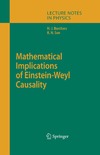 Borchers H., Sen R.  Mathematical Implications of Einstein-Weyl Causality (Lecture Notes in Physics)