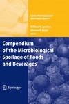 Sperber W., Doyle M.  Compendium of the Microbiological Spoilage of Foods and Beverages (Food Microbiology and Food Safety)