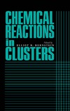 Bernstein E.  Chemical Reactions in Clusters (Topics in Physical Chemistry)