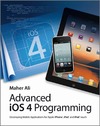 Ali M.  Advanced iOS 4 Programming: Developing Mobile Applications for Apple iPhone, iPad, and iPod touch