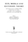 Crossley J.  Sets, Models and Recursion Theory: Proceedings of the Summer School in Mathematical Logic and Tenth Logic Colloquium Leicester, August-September 1965