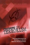 Manning F., Goldfrank L.  Preparing for Terrorism: Tools for Evaluating the Metropolitan Medical Response System Program