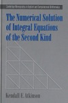 Atkinson K.  The numerical solution of integral equations of the second kind
