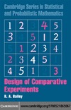 Bailey R.  Design of Comparative Experiments (Cambridge Series in Statistical and Probabilistic Mathematics)