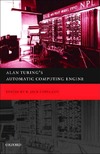 Copeland B.  Alan Turing's Automatic Computing Engine: The Master Codebreaker's Struggle to Build the Modern Computer