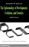 Burian R.  The Epistemology of Development, Evolution, and Genetics