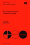 Bishop A., Campbell D., Nicolaenko B.  Nonlinear Problems: Present and Future (North -Holland Mathematics Studies 61)