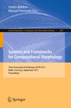 Rehm G., Mahlow C., Piotrowski M. — Systems and Frameworks for Computational Morphology: Third International Workshop, SFCM 2013, Berlin, Germany, September 6, 2013 Proceedings