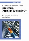 Hiltscher G., Muhlthaler W., Smits J.  Industrial Pigging Technology: Fundamentals, Components, Applications