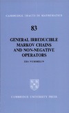 Nummelin E.  General Irreducible Markov Chains and Non-Negative Operators (Cambridge Tracts in Mathematics 83)