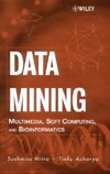 Mitra S., Acharya T.  Data Mining Multimedia, Soft Computing, and Bioinformatics