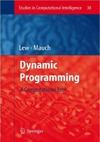 Lew A., Mauch H. — Dynamic Programming. A Computational Tool
