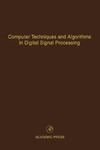 Leondes C.  Computer Techniques and Algorithms in Digital Signal Processing, Volume 75: Advances in Theory and Applications (Control and Dynamic Systems)