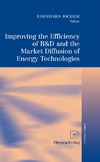 Jochem E.  Improving the Efficiency of R&D and the Market Diffusion of Energy Technologies