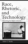 Banks A.  Race, Rhetoric, and Technology: Searching for Higher Ground (NCTE-LEA Research Series in Literacy and Composition)