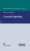 Futerman A.  Ceramide Signaling (Molecular Biology Intelligence Unit)