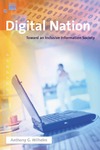 Wilhelm A.  Digital Nation: Toward an Inclusive Information Society