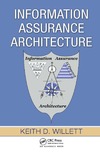 Willett K.  Information Assurance Architecture