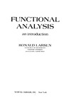 Larsen R.  Functional analysis;: An introduction (Pure and applied mathematics, v. 15)