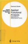 Zeidler E.  Applied functional analysis: applications to mathematical physics