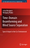 Bourgeois J., Minker W.  Time-domain beamforming and blind source separation. Speech input in the car environment