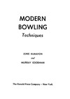 Mcmahon J., Goodman M.  Modern Bowling Techniques