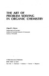 Alonso M.  The art of problem solving in organic chemistry