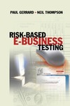 Gerrard P., Thompson N.  Risk Based E-Business Testing (Artech House Computer Library,)