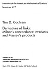Cochran T.  Derivatives of Links: Milnor's Concordance Invariants and Massey's Products