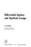 Kolchin E.  Differential Algebra and Algebraic Groups (Pure and Applied Mathematics 54)