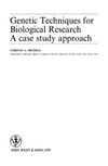 Michels C.  Genetic Techniques for Biological Research: A Case Study Approach