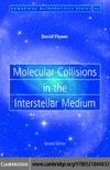 Flower D.  Molecular collisions in the interstellar medium