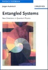 Audretsch J.  Entangled Systems: New Directions in Quantum Physics (Physics Textbook)