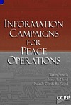 Avruch K., Narel J., Combelles-Siegel P.  Information Campaigns for Peace Operations