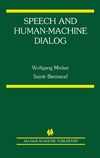 Minker W., Bennacef S.  Speech and Human-Machine Dialog (The International Series in Engineering and Computer Science)