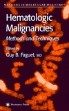 Faguet G.  Hematologic Malignancies: Methods & Techniques (Methods in Molecular Medicine)