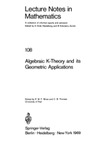 Moss R., Thomas C.  Algebraic K-Theory and its Geometric Applications