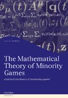 Coolen A.  The Mathematical Theory of Minority Games: Statistical Mechanics of Interacting Agents (Oxford Finance)