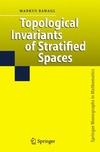 Banagl M.  Topological Invariants of Stratified Spaces