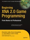 Lobao A.S., Evangelista B.P., de Farias A.L.  Beginning XNA 2.0 Game Programming: From Novice to Professional