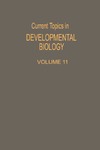 Moscona A., Monroy A. — Current Topics in Developmental Biology. VOLUME 11