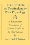 Salisbury F.  Units, Symbols, and Terminology for Plant Physiology: A Reference for Presentation of Research Results in the Plant Sciences