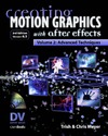 Meyer T., Meyer C .  Creating Motion Graphics with After Effects, Vol. 2: Advanced Techniques (3rd Edition, Version 6.5)