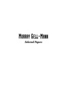 Gell-Mann M.  Selected papers