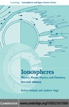 Schunk R., Nagy A.  Ionospheres: Physics, Plasma Physics, and Chemistry (Cambridge Atmospheric and Space Science Series)