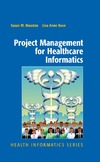 Houston S., Bove L.A.  Project Management for Healthcare Informatics (Health Informatics)