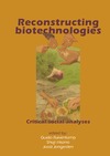 Ruivenkamp G., Hisano S., Jongerden J.  Reconstructing Biotechnologies: Critical Social Analyses