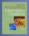 Hall J.  Accounting Information Systems, 6th Edition