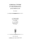 Troelstra A., Dalen D.  Constructivism in Mathematics: An Introduction. Volume 1