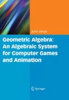 Vince J.  Geometric Algebra: An Algebraic System for Computer Games and Animation